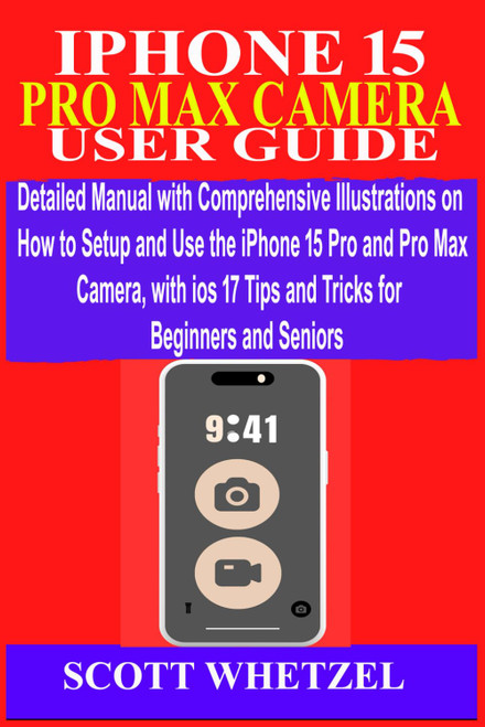 Iphone 15 Pro Max Camera User Guide