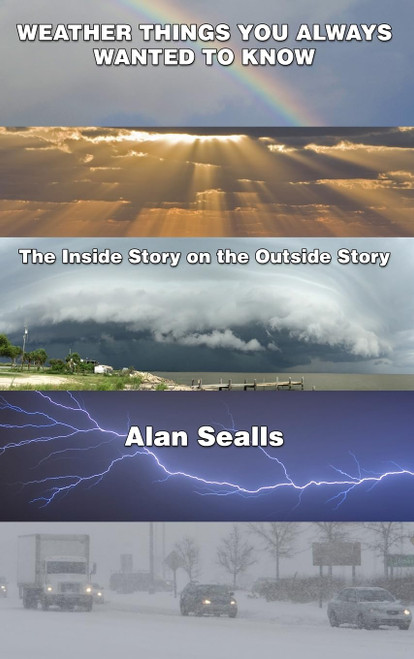 Weather Things you Always Wanted to Know: The Inside Story on the