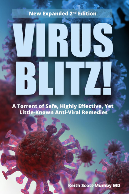 Virus Blitz!: A Torrent of Safe Highly Effective Yet Little-Known