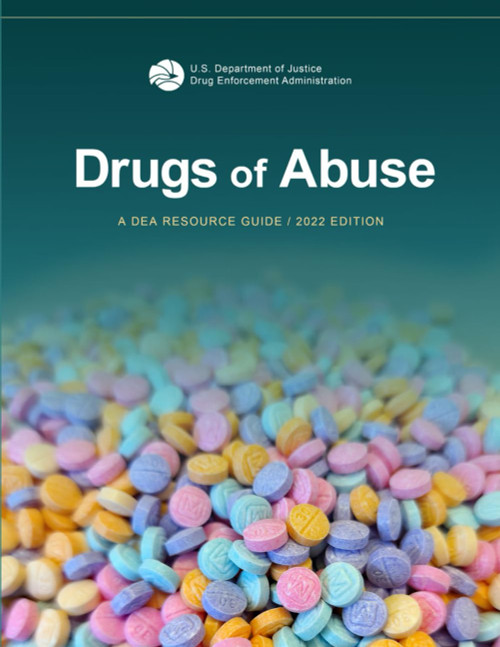 Drugs of Abuse: A DEA Resource Guide 2022 Edition