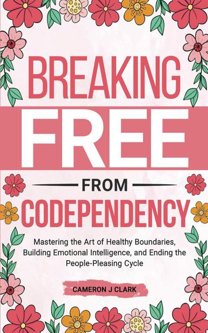 Breaking Free From Codependency