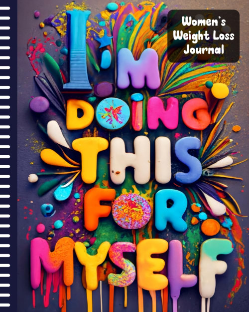 Women's Weight Loss Journal I Am Doing This For Myself