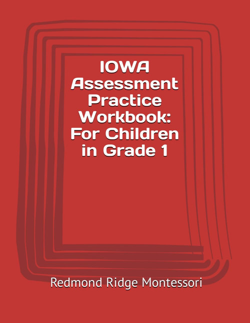 IOWA Assessment Practice Workbook: For Children in Grade 1