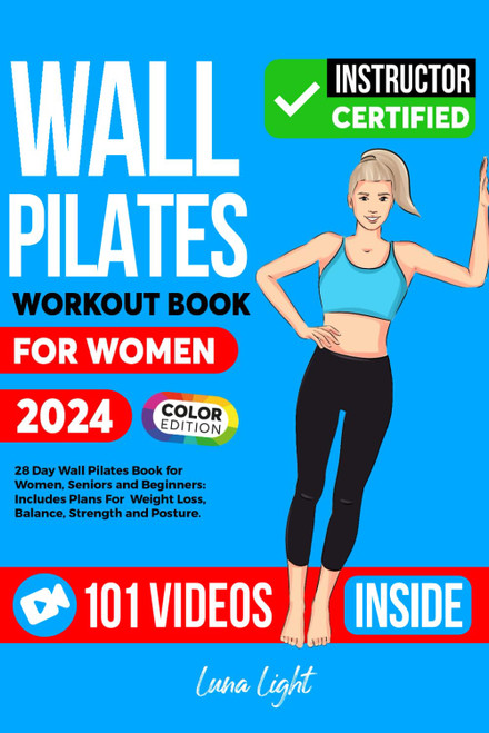 The Wall Pilates Workout Book For Women