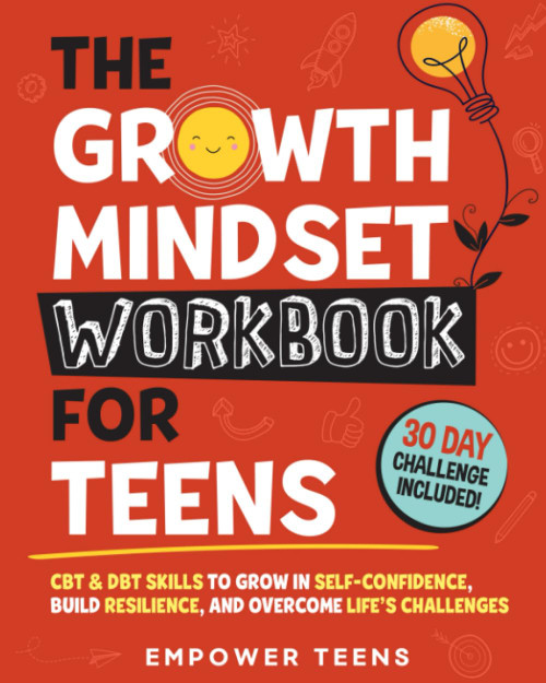 The Growth Mindset Workbook for Teens