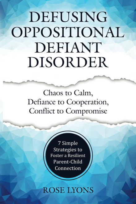 Defusing Oppositional Defiant Disorder