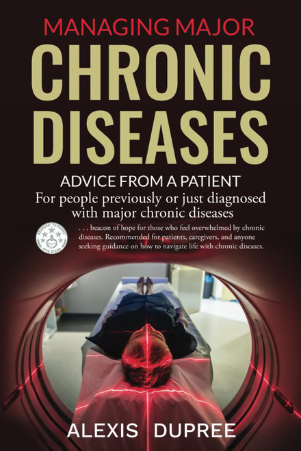 Managing Major Chronic Diseases: Advice from a Patient