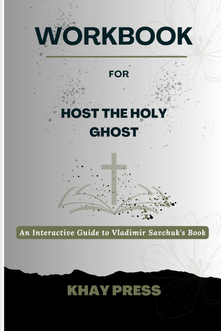 Workbook For Host the Holy Ghost: An Interactive Guide to Vladimir