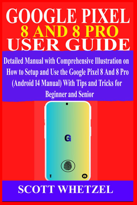 Google Pixel 8 and 8 Pro User Guide