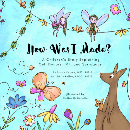 How Was I Made?: A Children's Story Explaining Cell Donors IVF and