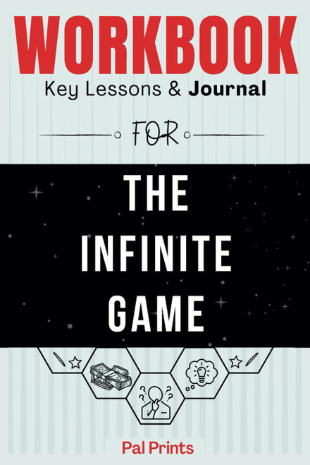 Workbook For The Infinite Game: A Practical Guide To Implementing