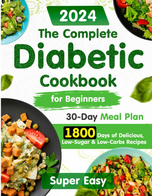 The Complete Diabetic Cookbook for Beginners