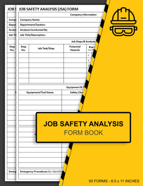 Job Safety Analysis Form Book: JSA Forms for Ensuring Workplace Safety