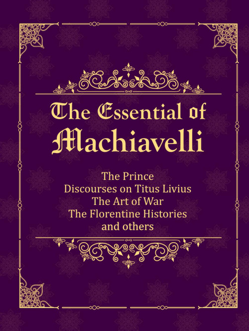The Essential of Machiavelli