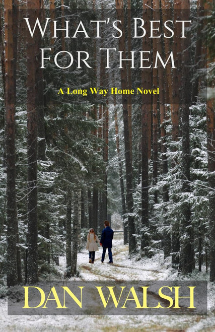 What's Best For Them (The Long Way Home)