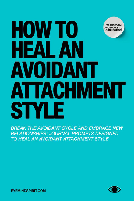 How to Heal an Avoidant Attachment Style