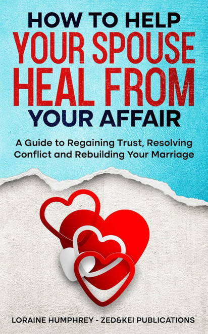 How to Help Your Spouse Heal From Your Affair