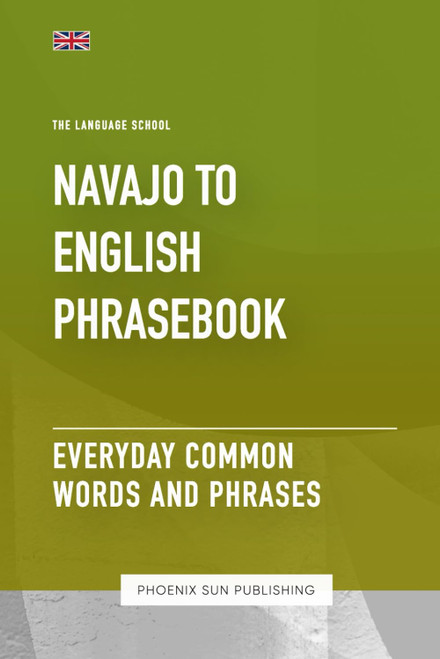 Navajo To English Phrasebook - Everyday Common Words And Phrases