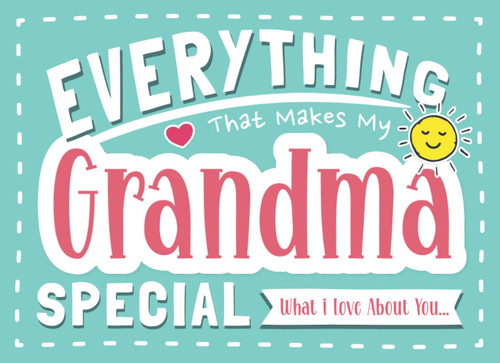 Everything That Makes My Grandma Special