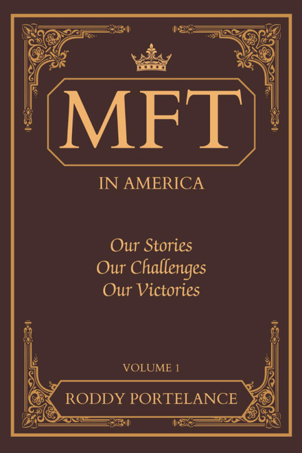 MFT in America: Our Stories Our Challenges Our Victories