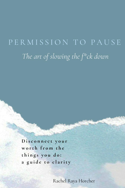 Permission to Pause: The art of slowing the f*ck down