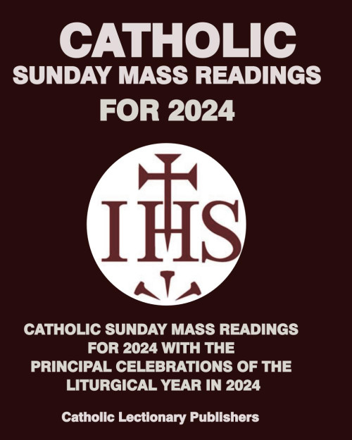 Catholic Sunday Mass Readings for 2024 with the Principal
