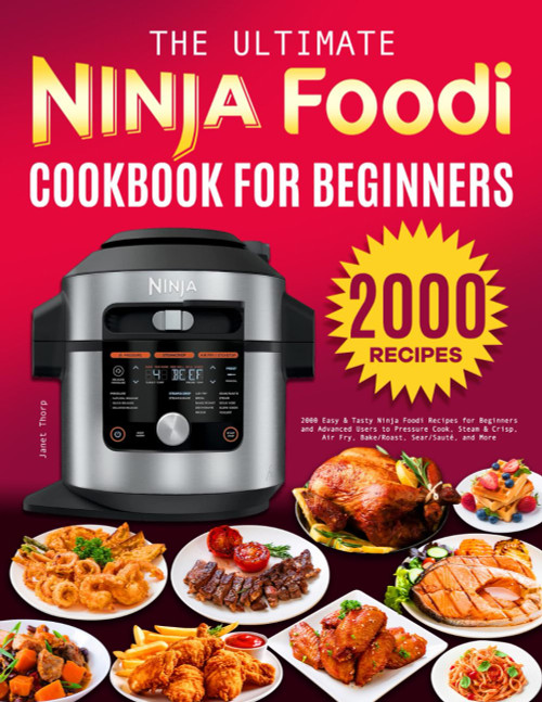 The Ultimate Ninja Foodi Cookbook for Beginners