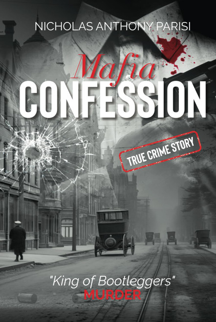 Mafia Confession: "King of Bootleggers" Murder