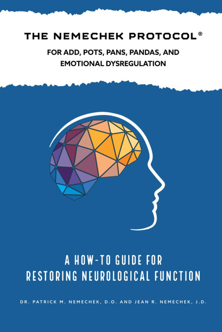 The Nemechek Protocol for ADD POTS PANS Pandas and Emotional