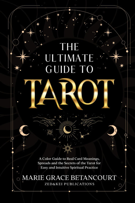 The Ultimate Guide to Tarot
