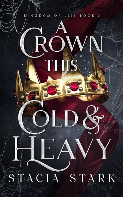 A Crown This Cold and Heavy (Kingdom of Lies)