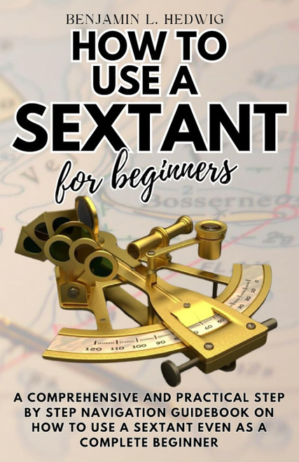 How to Use a Sextant for Beginners