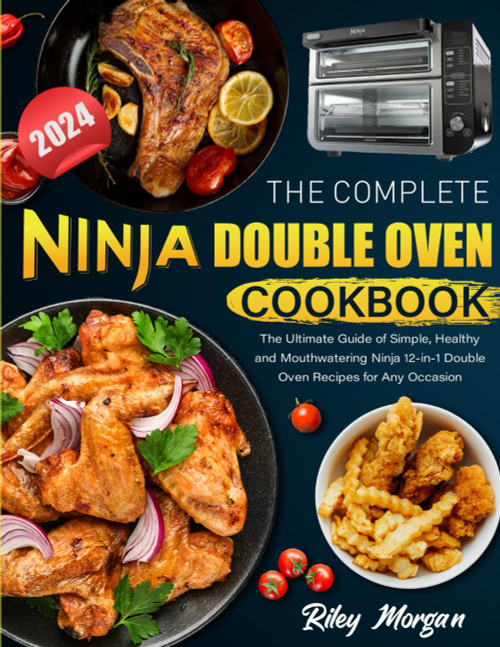 The Complete Ninja Double Oven Cookbook