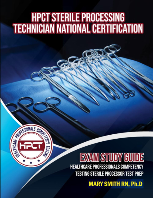 HPCT Sterile Processing Technician National Certification Exam Study