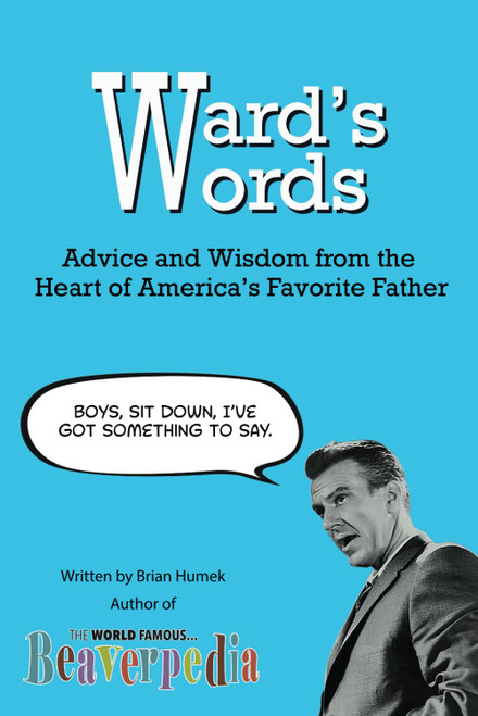 Ward's Words: Advice and Wisdom from the Heart of America's Favorite