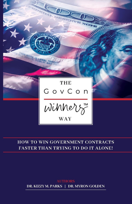 The GovCon Winners Way: How To Win Government Contracts Faster Than