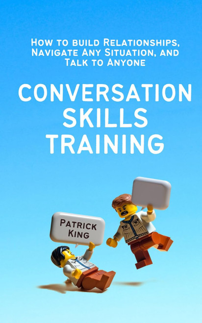 Conversation Skills Training: How to Build Relationships Navigate Any