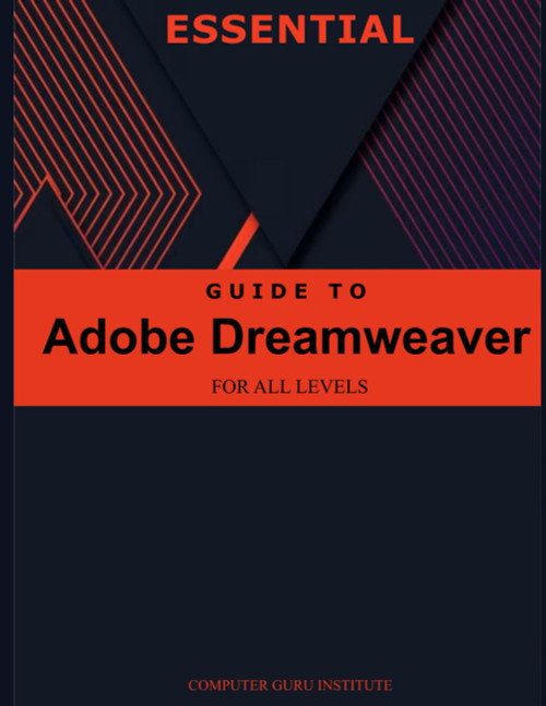 Essential Guide to Adobe Dreamweaver for All Levels