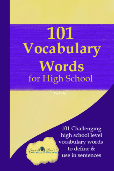 101 Vocabulary Words for Highschool: A Vocabulary Practice Workbook