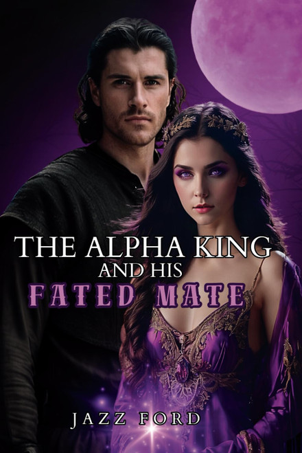 The Alpha King And His Fated Mate (The Alpha Series)