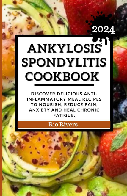 Ankylosing Spondylitis Cookbook