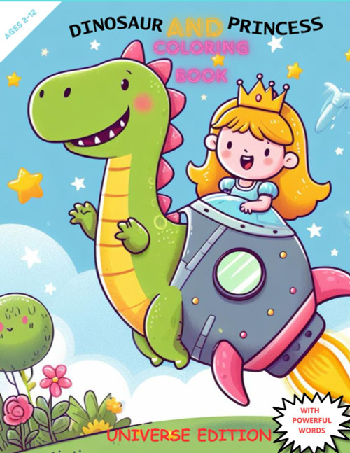 Dinosaur And Princess Coloring Book Space Edition