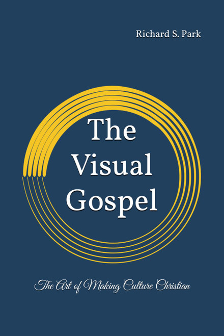 The Visual Gospel: The Art of Making Culture Christian
