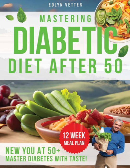 Mastering Diabetic Diet After 50