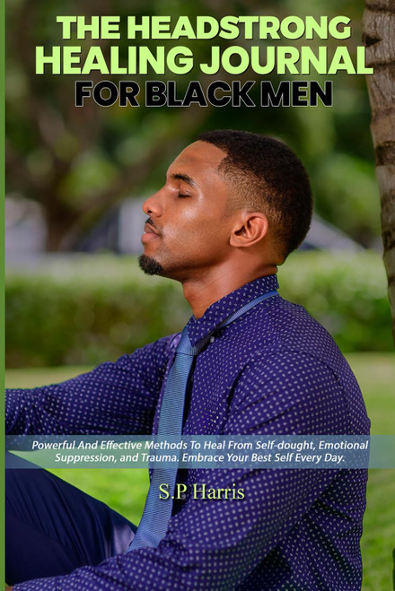 The Headstrong Healing Journal For Black Men
