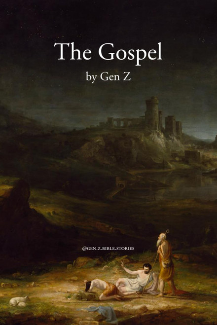 The Gospel by Gen Z (Gen Z Bible Stories)