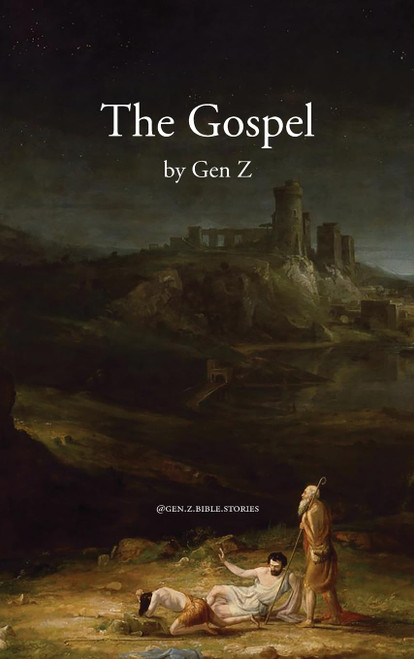 The Gospel by Gen Z (Gen Z Bible Stories)