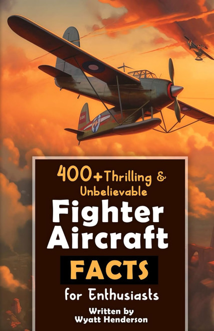 400+ Thrilling & Unbelievable Fighter Aircraft Facts for Enthusiasts