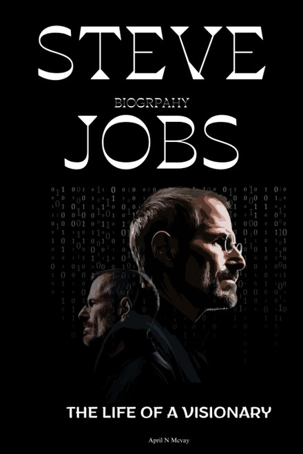 Steve Jobs Biography: The life of a visionary