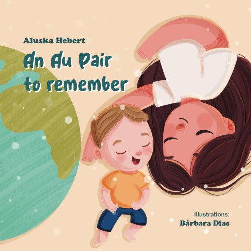 An Au Pair to remember: A Heartwarming Tale of Love Friendship and